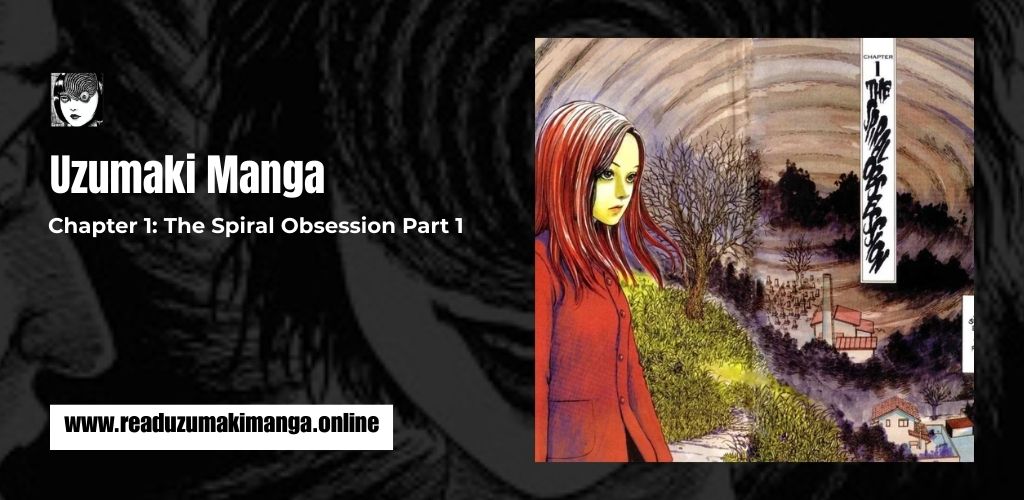 Uzumaki Chapter 1_ The Spiral Obsession Part 1
