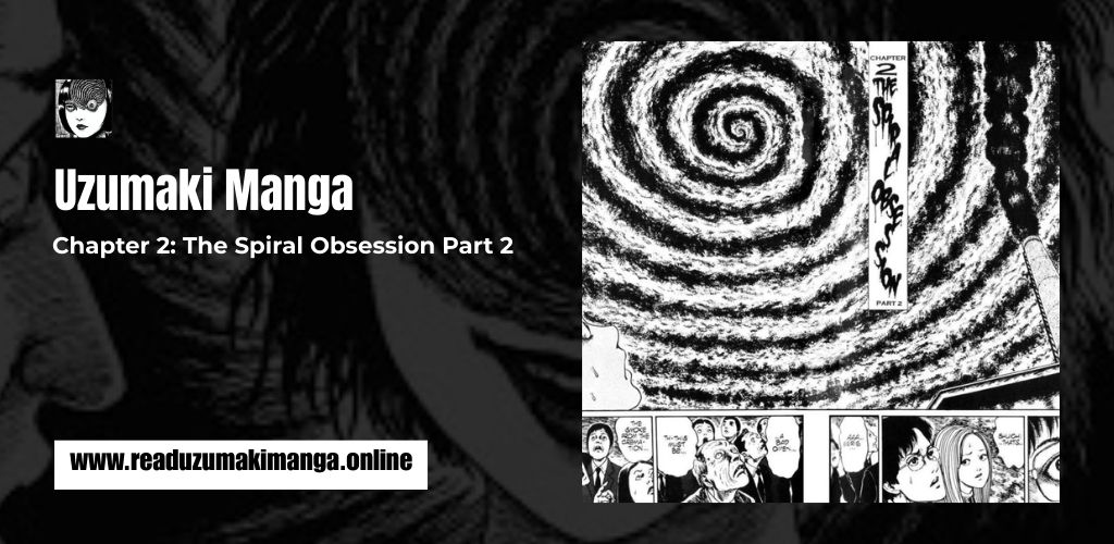 Uzumaki Chapter 2_ The Spiral Obsession Part 2
