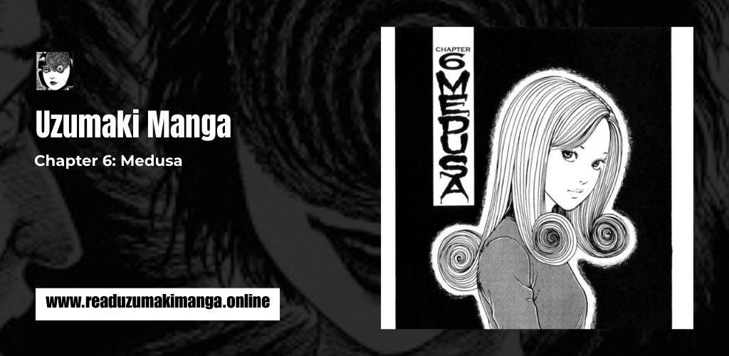 Uzumaki Chapter 6_ Medusa