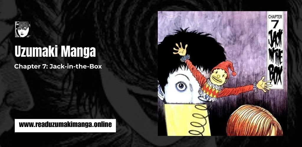 Uzumaki Chapter 7_ Jack-in-the-Box